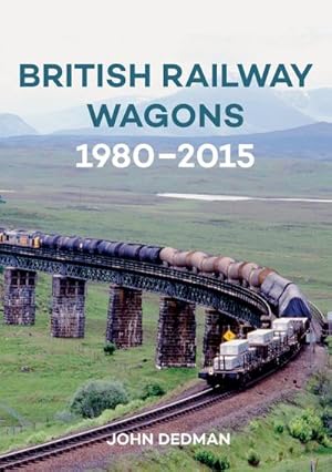 Bild des Verkufers fr British Railway Wagons 1980-2015 zum Verkauf von AHA-BUCH GmbH