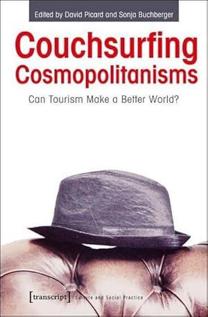 Bild des Verkufers fr Couchsurfing Cosmopolitanisms : Can Tourism Make a Better World? zum Verkauf von AHA-BUCH GmbH