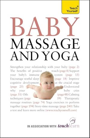 Seller image for Baby Massage and Yoga : An authoritative guide to safe, effective massage and yoga exercises designed to benefit baby for sale by AHA-BUCH GmbH