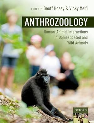 Bild des Verkufers fr Anthrozoology : Human-Animal Interactions in Domesticated and Wild Animals zum Verkauf von AHA-BUCH GmbH