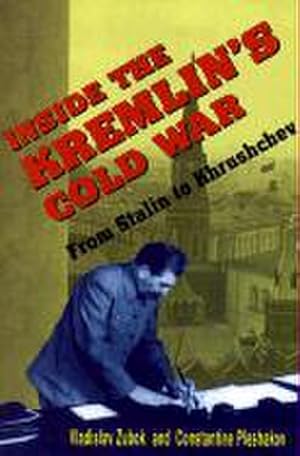 Bild des Verkufers fr Inside the Kremlin's Cold War : From Stalin to Khrushchev zum Verkauf von AHA-BUCH GmbH