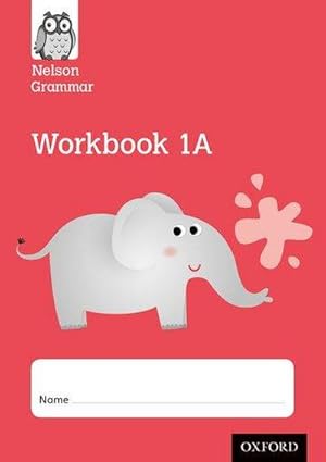 Immagine del venditore per Nelson Grammar Workbook 1A Year 1/P2 Pack of 10 venduto da AHA-BUCH GmbH