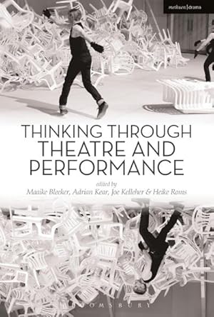 Seller image for Thinking Through Theatre and Performance for sale by AHA-BUCH GmbH