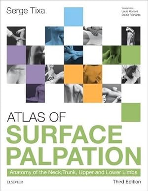 Immagine del venditore per Atlas of Surface Palpation : Anatomy of the Neck, Trunk, Upper and Lower Limbs venduto da AHA-BUCH GmbH