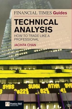 Imagen del vendedor de Financial Times Guide to Technical Analysis, The : Ten Steps To Becoming A Professional Trader a la venta por AHA-BUCH GmbH