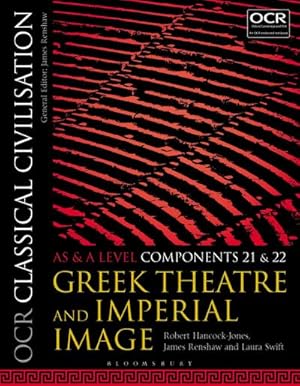 Bild des Verkufers fr OCR Classical Civilisation AS and A Level Components 21 and 22 : Greek Theatre and Imperial Image zum Verkauf von AHA-BUCH GmbH