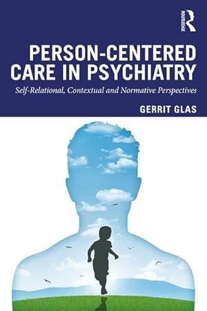 Bild des Verkufers fr Person-Centred Care in Psychiatry : Self-Relational, Contextual and Normative Perspectives zum Verkauf von AHA-BUCH GmbH