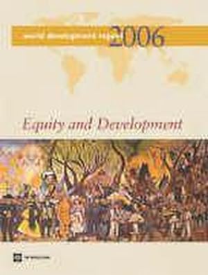 Imagen del vendedor de World Development Report 2006: Equity and Development a la venta por AHA-BUCH GmbH
