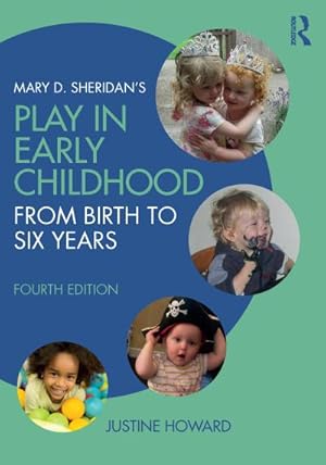 Bild des Verkufers fr Mary D. Sheridan's Play in Early Childhood : From Birth to Six Years zum Verkauf von AHA-BUCH GmbH