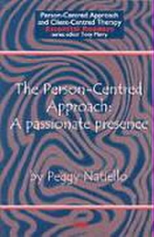 Bild des Verkufers fr The Person-Centred Approach : A Passionate Presence zum Verkauf von AHA-BUCH GmbH