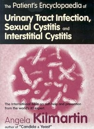 Bild des Verkufers fr The Patient's Encyclopaedia of Cystitis, Sexual Cystitis, Interstitial Cystitis zum Verkauf von AHA-BUCH GmbH