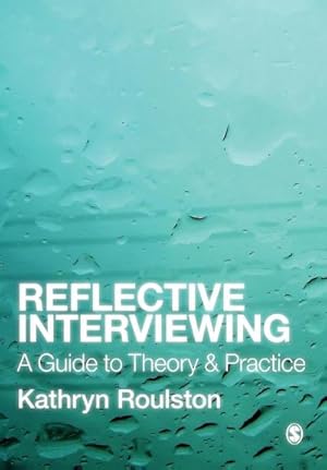 Seller image for Reflective Interviewing : A Guide to Theory and Practice for sale by AHA-BUCH GmbH