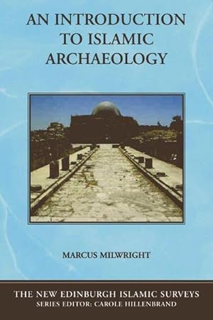 Bild des Verkufers fr An Introduction to Islamic Archaeology zum Verkauf von AHA-BUCH GmbH