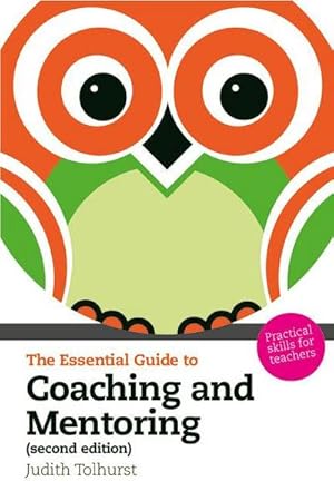 Bild des Verkufers fr Essential Guide to Coaching and Mentoring, The : Practical Skills for Teachers zum Verkauf von AHA-BUCH GmbH