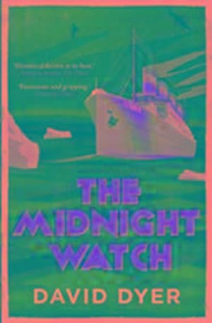Seller image for The Midnight Watch : A gripping novel of the SS Californian, the ship that failed to aid the sinking Titanic for sale by AHA-BUCH GmbH