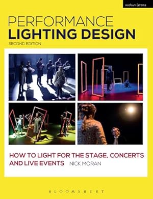Bild des Verkufers fr Performance Lighting Design : How to Light for the Stage, Concerts and Live Events zum Verkauf von AHA-BUCH GmbH