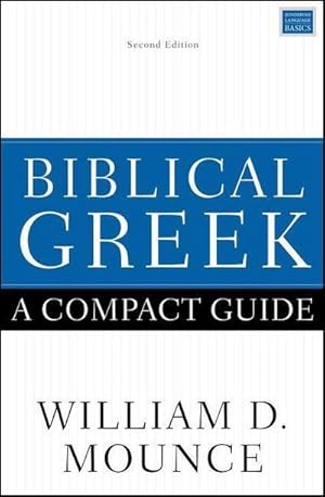 Bild des Verkufers fr Biblical Greek: A Compact Guide : Second Edition zum Verkauf von AHA-BUCH GmbH