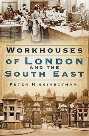 Seller image for Workhouses of London and the South East for sale by AHA-BUCH GmbH