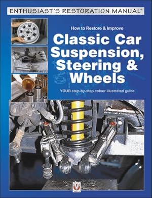 Bild des Verkufers fr How to Restore & Improve Classic Car Suspension, Steering & Wheels zum Verkauf von AHA-BUCH GmbH