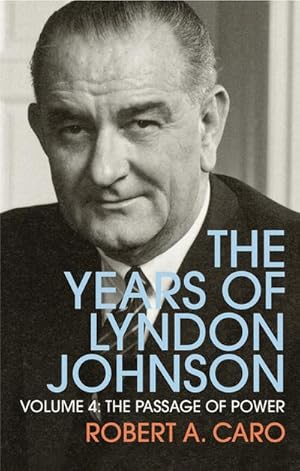 Bild des Verkufers fr The Passage of Power : The Years of Lyndon Johnson (Volume 4) zum Verkauf von AHA-BUCH GmbH
