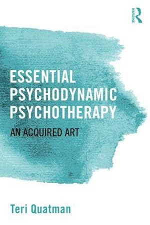 Bild des Verkufers fr Essential Psychodynamic Psychotherapy : An Acquired Art zum Verkauf von AHA-BUCH GmbH