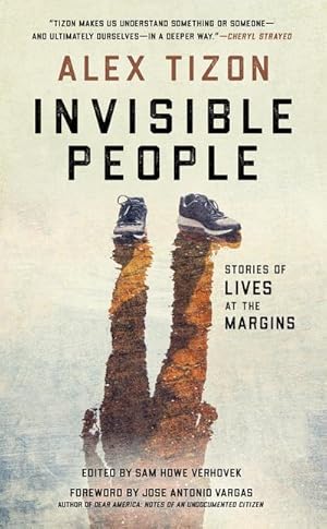 Bild des Verkufers fr Invisible People: Stories of Lives at the Margins zum Verkauf von AHA-BUCH GmbH