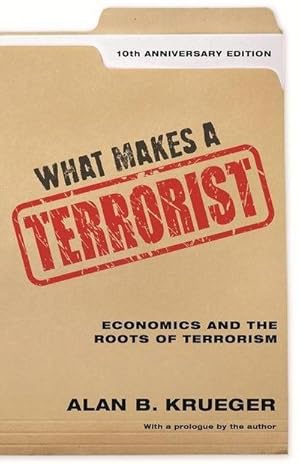Immagine del venditore per What Makes a Terrorist : Economics and the Roots of Terrorism - 10th Anniversary Edition venduto da AHA-BUCH GmbH