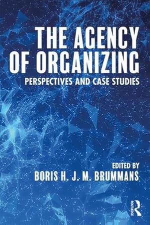 Imagen del vendedor de The Agency of Organizing : Perspectives and Case Studies a la venta por AHA-BUCH GmbH