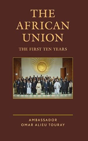 Image du vendeur pour The African Union : The First Ten Years mis en vente par AHA-BUCH GmbH