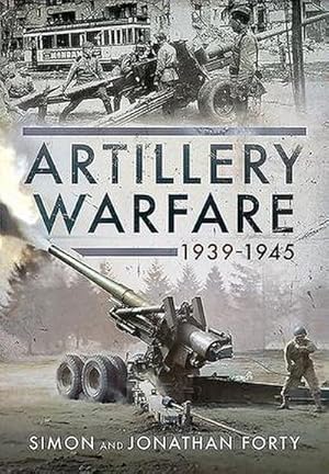 Bild des Verkufers fr Artillery Warfare, 1939-1945 zum Verkauf von AHA-BUCH GmbH