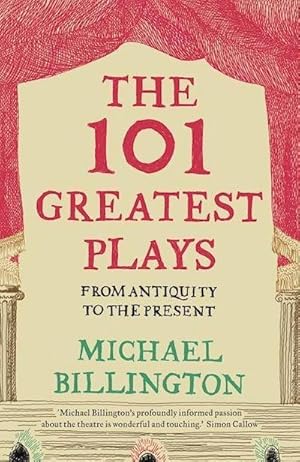 Seller image for The 101 Greatest Plays: From Antiquity to the Present for sale by AHA-BUCH GmbH