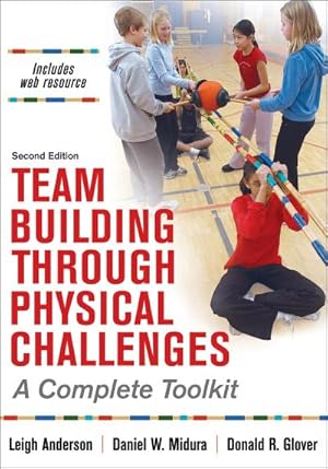 Bild des Verkufers fr Team Building Through Physical Challenges : A Complete Toolkit zum Verkauf von AHA-BUCH GmbH