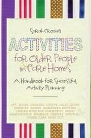 Bild des Verkufers fr Activities for Older People in Care Homes : A Handbook for Successful Activity Planning zum Verkauf von AHA-BUCH GmbH