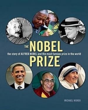 Bild des Verkufers fr Nobel Prize: the Story of Alfred Nobel and the Most Famous Prize in the World zum Verkauf von AHA-BUCH GmbH