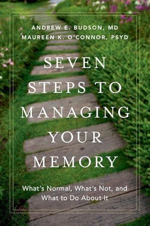 Bild des Verkufers fr Seven Steps to Managing Your Memory : What's Normal, What's Not, and What to Do about It zum Verkauf von AHA-BUCH GmbH