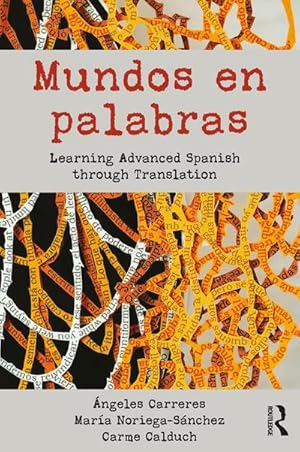 Immagine del venditore per Mundos en palabras : Learning Advanced Spanish through Translation venduto da AHA-BUCH GmbH