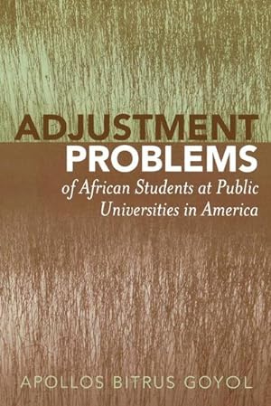 Bild des Verkufers fr Adjustment Problems of African Students at Public Universities in America zum Verkauf von AHA-BUCH GmbH