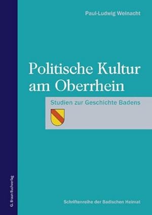 Bild des Verkufers fr Politische Kultur am Oberrhein : Studien zur Geschichte Badens zum Verkauf von AHA-BUCH GmbH