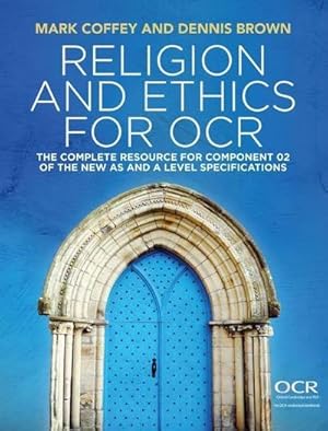Bild des Verkufers fr Religion and Ethics for OCR : The Complete Resource for Component 02 of the New AS and A Level Specifications zum Verkauf von AHA-BUCH GmbH