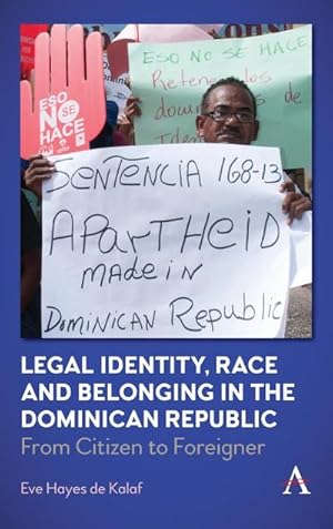 Seller image for Legal Identity, Race and Belonging in the Dominican Republic : From Citizen to Foreigner for sale by AHA-BUCH GmbH