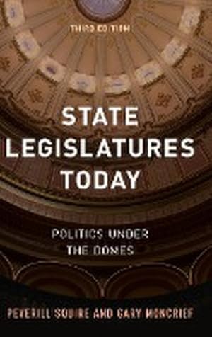 Bild des Verkufers fr State Legislatures Today : Politics under the Domes zum Verkauf von AHA-BUCH GmbH