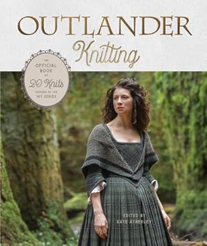 Bild des Verkufers fr Outlander Knitting: The Official Book of 20 Knits Inspired by the Hit Series zum Verkauf von AHA-BUCH GmbH