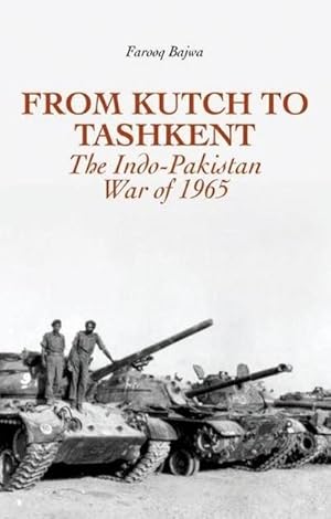 Image du vendeur pour From Kutch to Tashkent : The Indo-Pakistan War of 1965 mis en vente par AHA-BUCH GmbH