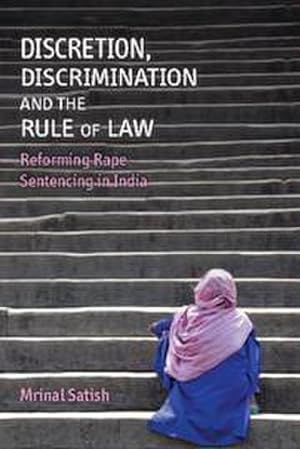 Bild des Verkufers fr Discretion, Discrimination and the Rule of Law : Reforming Rape Sentencing in India zum Verkauf von AHA-BUCH GmbH