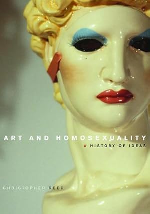 Bild des Verkufers fr Art & Homosexuality a History of Ideas C zum Verkauf von AHA-BUCH GmbH