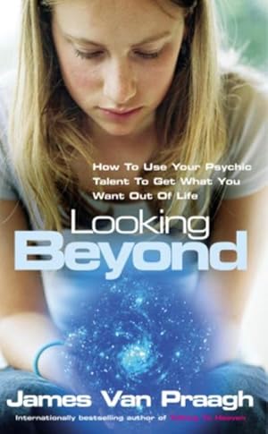 Seller image for Looking Beyond : How to Use Your Psychic Talent to Get What You Want Out of Life for sale by AHA-BUCH GmbH