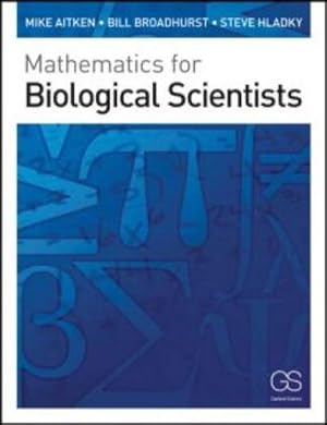 Seller image for Mathematics for Biological Scientists for sale by AHA-BUCH GmbH