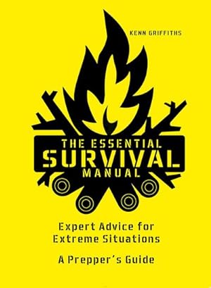 Bild des Verkufers fr The Essential Survival Manual : Expert Advice for Extreme Situations - A Prepper's Guide zum Verkauf von AHA-BUCH GmbH
