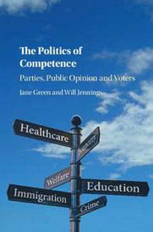 Imagen del vendedor de The Politics of Competence : Parties, Public Opinion and Voters a la venta por AHA-BUCH GmbH