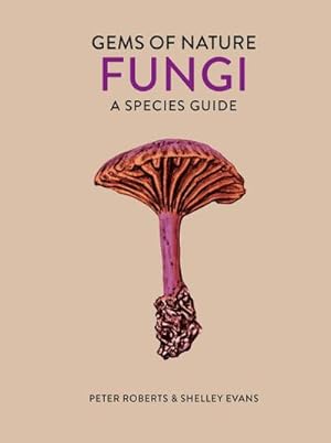 Bild des Verkufers fr Fungi : A Species Guide zum Verkauf von AHA-BUCH GmbH